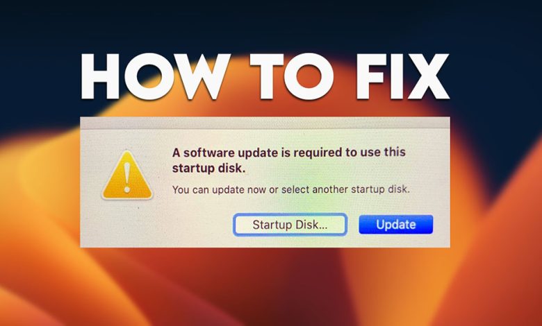 Easily Fix A Software Update is Required to Use this Startup Disk.jpg